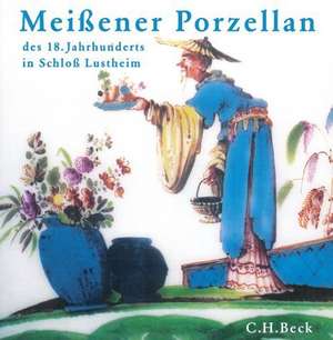 Meissener Porzellan des 18. Jahrhunderts de Renate Eikelmann