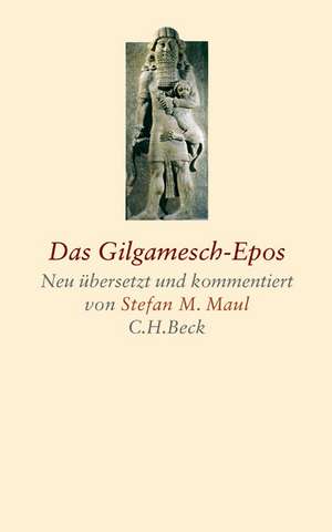 Das Gilgamesch-Epos de Stefan M. Maul