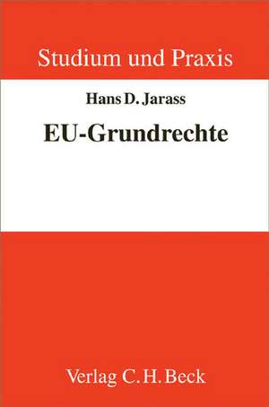 EU-Grundrechte de Hans D. Jarass