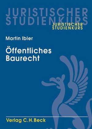 Öffentliches Baurecht de Martin Ibler