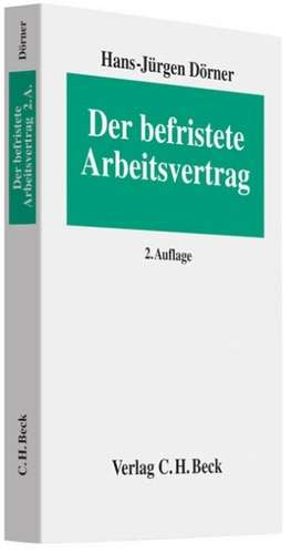 Der befristete Arbeitsvertrag de Hans-Jürgen Dörner