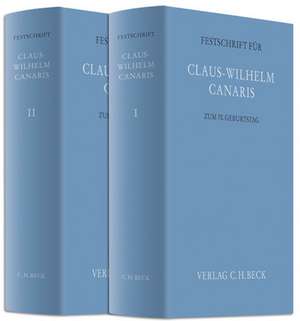 Festschrift für Claus-Wilhelm Canaris zum 70. Geburtstag. 2 Bände de Andreas Heldrich