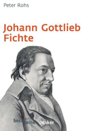 Johann Gottlieb Fichte de Peter Rohs