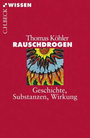 Rauschdrogen de Thomas Köhler