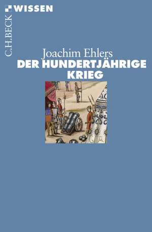 Der Hundertjährige Krieg de Joachim Ehlers