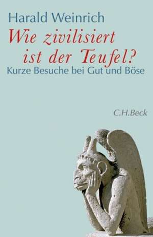 Wie zivilisiert ist der Teufel? de Harald Weinrich