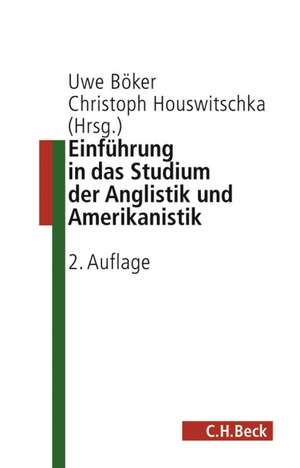 Einführung in das Studium der Anglistik und Amerikanistik de Uwe Böker