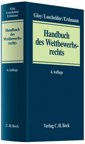 Handbuch des Wettbewerbsrechts de Wolfgang Gloy