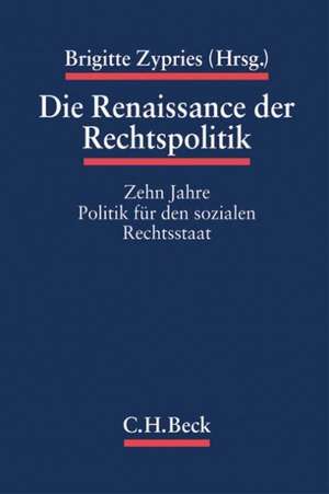 Die Renaissance der Rechtspolitik de Brigitte Zypries