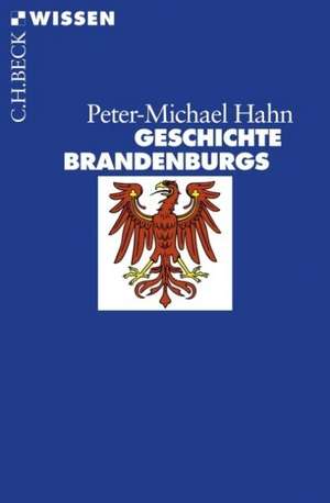 Geschichte Brandenburgs de Peter-Michael Hahn