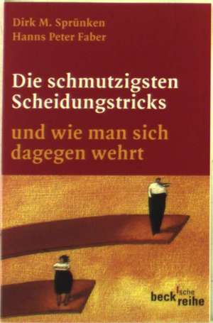 Die schmutzigsten Scheidungstricks de Dirk M. Sprünken