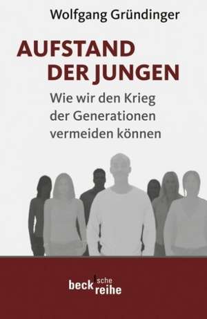 Aufstand der Jungen de Wolfgang Gründinger