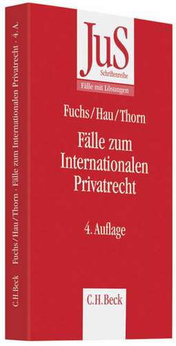 Fälle zum Internationalen Privatrecht de Angelika Fuchs