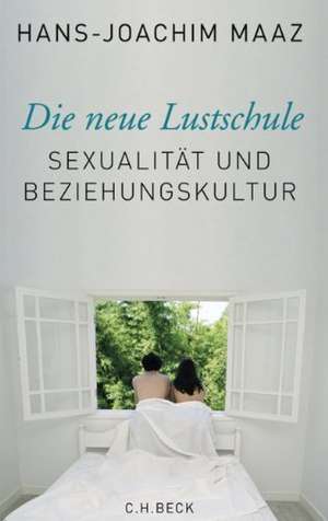 Die neue Lustschule de Hans-Joachim Maaz