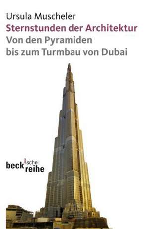 Sternstunden der Architektur de Ursula Muscheler