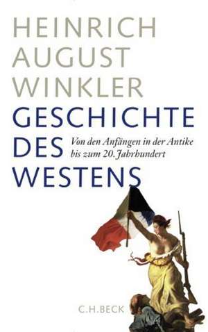 Geschichte des Westens de Heinrich August Winkler