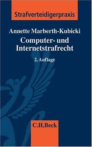 Computer- und Internetstrafrecht de Annette Marberth-Kubicki