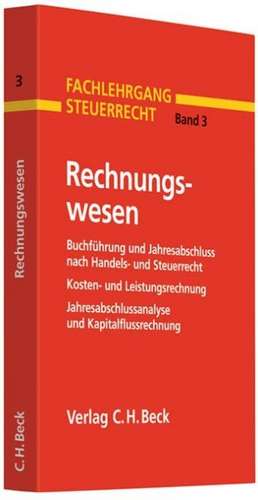 Fachlehrgang Steuerrecht 3 - Rechnungswesen de Klaus Gratzfeld