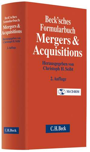 Becksches Formularbuch Mergers and Acquisitions de Christoph Seibt