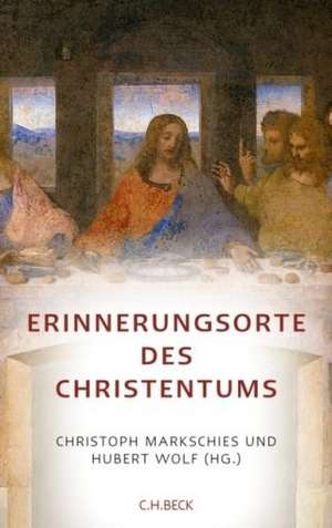 Erinnerungsorte des Christentums de Christoph Markschies