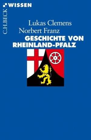 Geschichte von Rheinland-Pfalz de Lukas Clemens