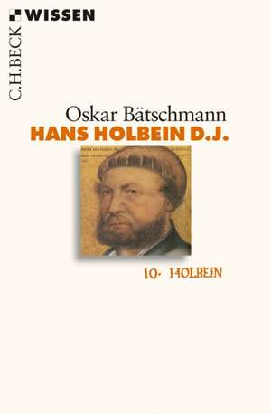 Hans Holbein D. J. de Oskar Bätschmann