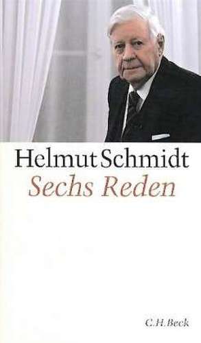 Sechs Reden de Helmut Schmidt