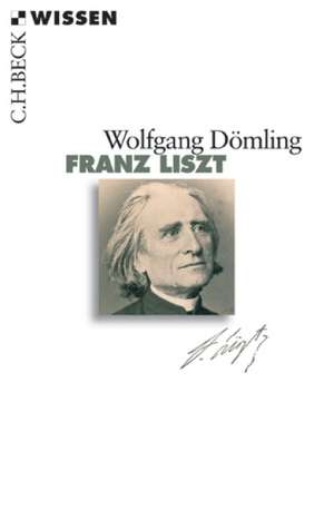 Franz Liszt de Wolfgang Dömling