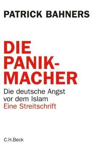 Die Panikmacher de Patrick Bahners