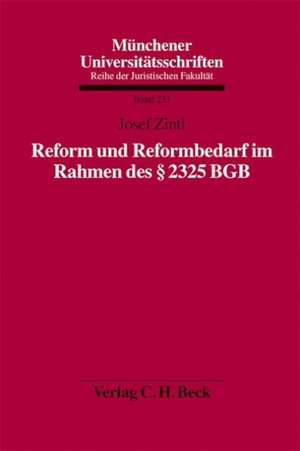 Reform und Reformbedarf im Rahmen des § 2325 BGB de Josef Zintl