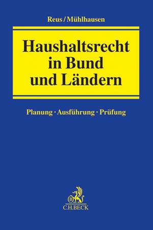 Haushaltsrecht in Bund und Ländern de Andreas Reus