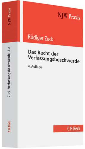 Das Recht der Verfassungsbeschwerde de Rüdiger Zuck