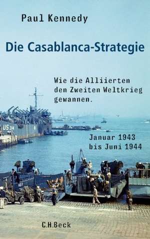 Die Casablanca-Strategie de Paul Kennedy