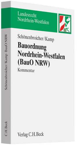 Bauordnung Nordrhein-Westfalen (BauO NRW) de Klaus Schönenbroicher