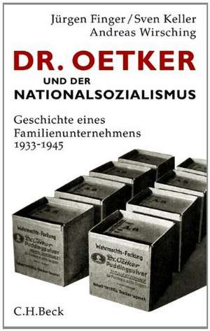 Dr. Oetker und der Nationalsozialismus de Jürgen Finger