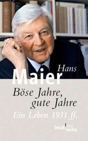 Böse Jahre, gute Jahre de Hans Maier