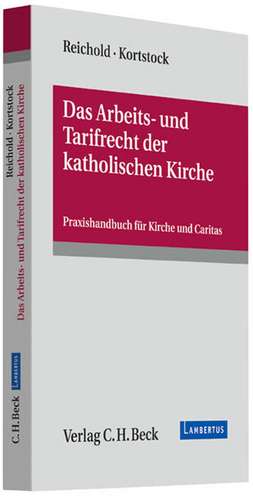 Das Arbeits- und Tarifrecht der katholischen Kirche de Hermann Reichold