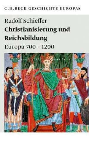 Christianisierung und Reichsbildungen de Rudolf Schieffer