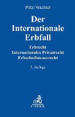 Der Internationale Erbfall de Detlev J. Piltz