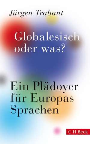 Globalesisch, oder was? de Jürgen Trabant