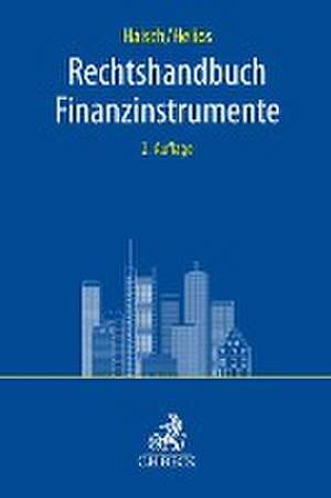 Rechtshandbuch Finanzinstrumente de Martin L. Haisch