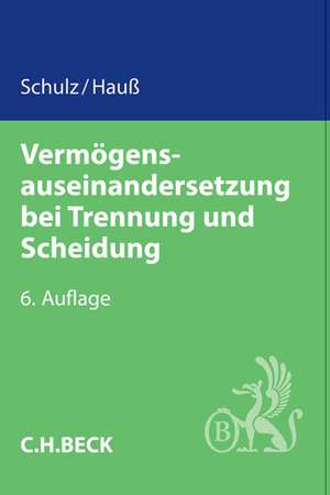 Vermögensauseinandersetzung bei Trennung und Scheidung de Werner Schulz