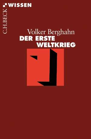 Der Erste Weltkrieg de Volker R. Berghahn