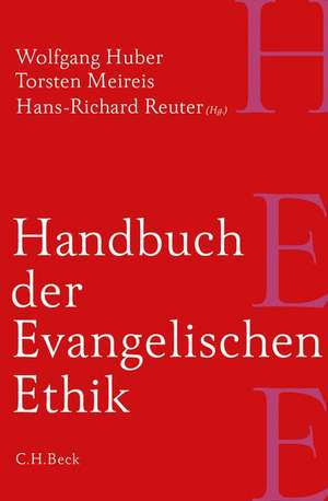 Handbuch der Evangelischen Ethik de Wolfgang Huber