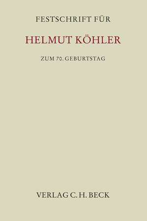 Festschrift für Helmut Köhler zum 70. Geburtstag de Christian Alexander