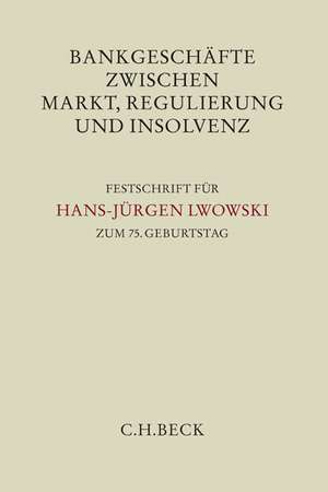 Bankgeschäfte zwischen Markt, Regulierung und Insolvenz de Georg Bitter