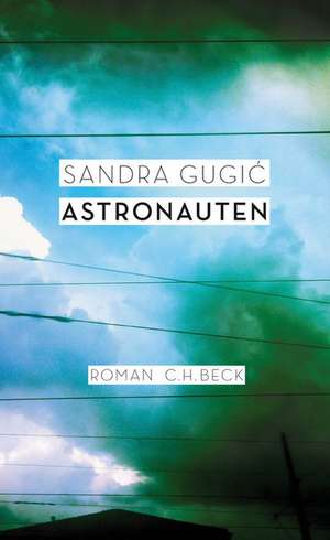 Gugic, S: Astronauten