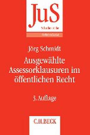 Ausgewählte Assessorklausuren im öffentlichen Recht de Jörg Schmidt