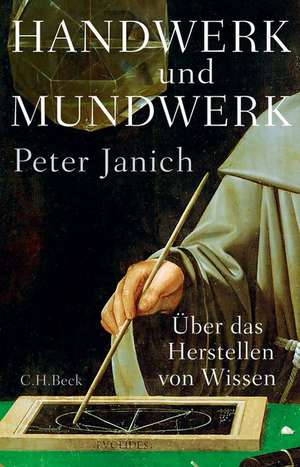 Handwerk und Mundwerk de Peter Janich