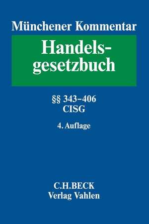 Münchener Kommentar zum Handelsgesetzbuch Bd. 5: Viertes Buch. Handelsgeschäfte de Barbara Grunewald